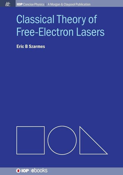 Produktbild: Classical Theory of Free-Electron Lasers