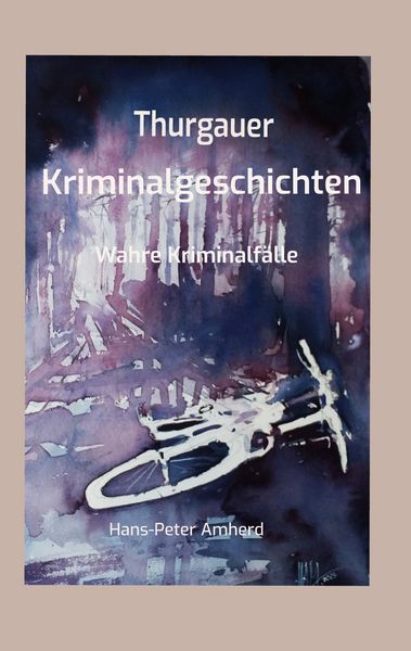 Produktbild: Thurgauer Kriminalgeschichten
