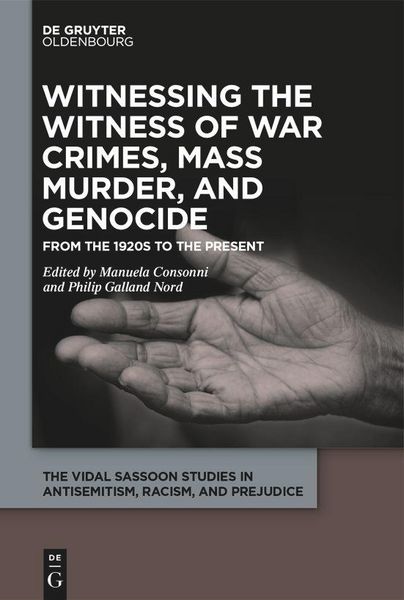 Produktbild: Witnessing the Witness of War Crimes, Mass Murder, and Genocide