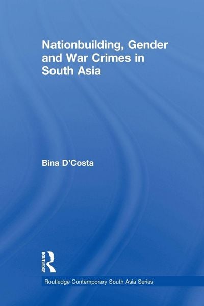 Produktbild: Nationbuilding, Gender and War Crimes in South Asia