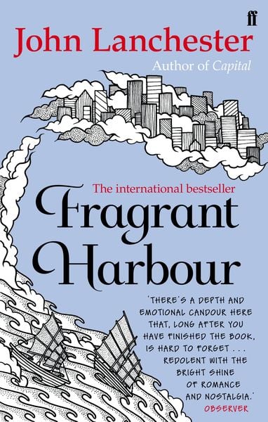 Fragrant Harbour, Taschenbuch von John Lanchester, Faber & Faber, 978-0-571-29485-5