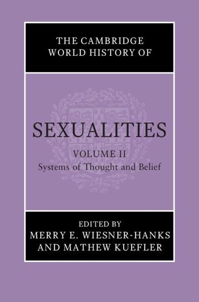 Produktbild: Cambridge World History of Sexualities: Volume 2, Systems of Thought and Belief