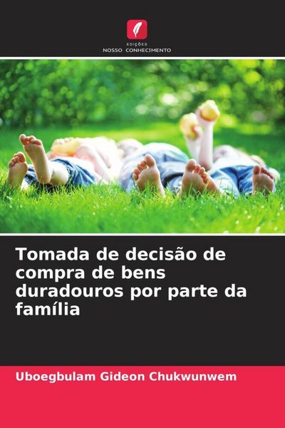 Produktbild: Tomada de decis&atilde;o de compra de bens duradouros por parte da fam&iacute;lia