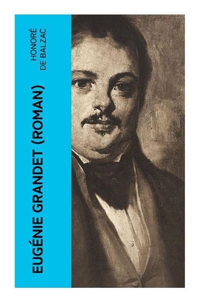 Produktbild: Eug&eacute;nie Grandet (Roman)