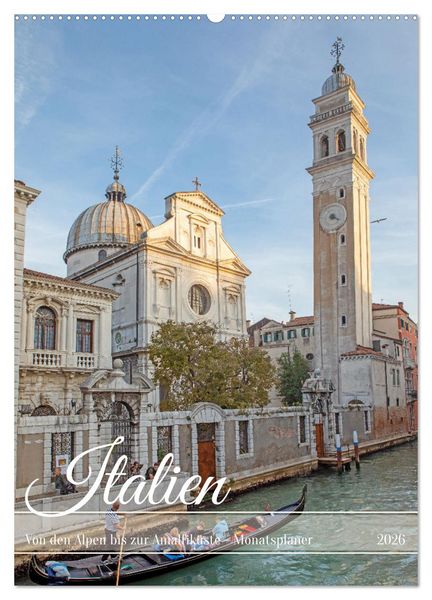 Italien - von den Alpen bis zur Amalfiküste (Wandkalender 2026 DIN A2 hoch), CALVENDO Monatskalender