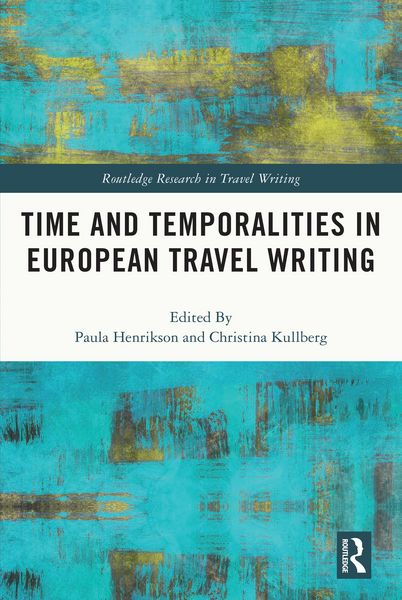 Produktbild: Time and Temporalities in European Travel Writing