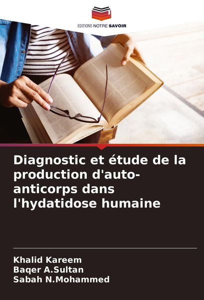 Produktbild: Diagnostic et &eacute;tude de la production d'auto-anticorps dans l'hydatidose humaine
