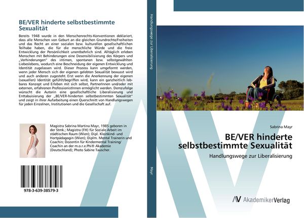 BE/VER hinderte selbstbestimmte Sexualität, Taschenbuch von Sabrina Mayr, AV Akademikerverlag, 9783639385793