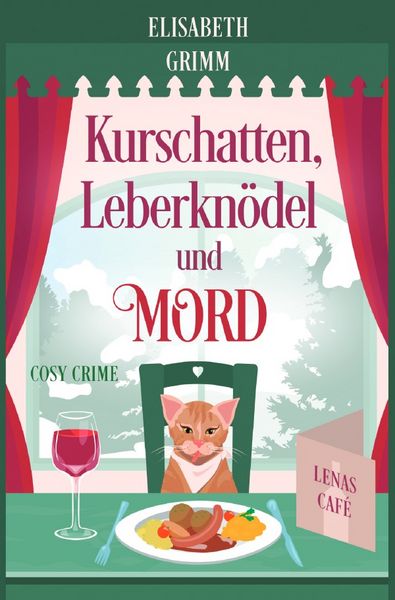 Produktbild: Lenas Caf&eacute;, eine Cosy Crime Serie, Band eins. Jeder Teil ist in sich... / Kurschatten, Leberkn&ouml;del und Mord