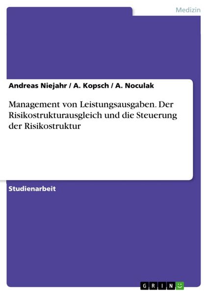 Produktbild: Management von Leistungsausgaben. Der Risikostrukturausgleich und die Steuerung der Risikostruktur