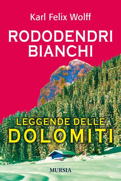 Produktbild: Rododendri bianchi. Leggende delle Dolomiti