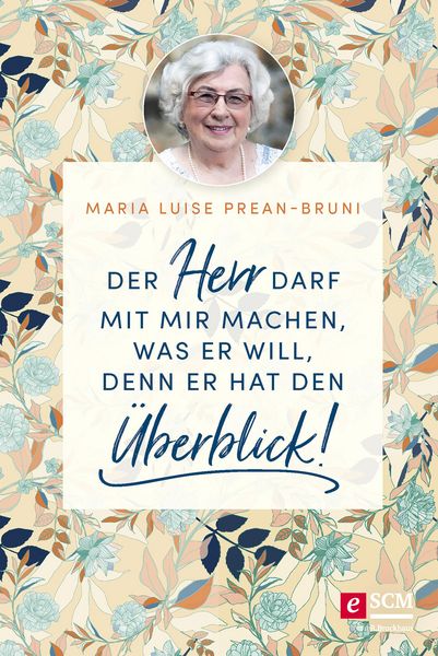 Produktbild: Der Herr darf mit mir machen, was er will, denn er hat den &Uuml;berblick!