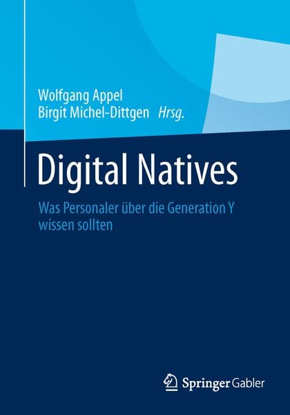 Digital Natives, Taschenbuch von , Springer Fachmedien Wiesbaden GmbH, 9783658005429
