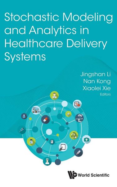 Produktbild: Stochastic Model & Analytics in Healthcare Delivery Systems