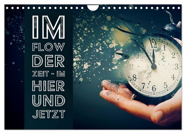 Im Flow der Zeit - im Hier und Jetzt (Wandkalender 2026 DIN A4 quer), CALVENDO Monatskalender