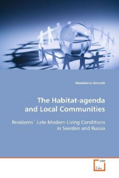 Granvik Madeleine: The Habitat-agenda and Local Communities, Taschenbuch von Madeleine Granvik, VDM, 9783639101669