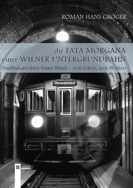 Produktbild: Die Fata Morgana einer Wiener Untergrundbahn