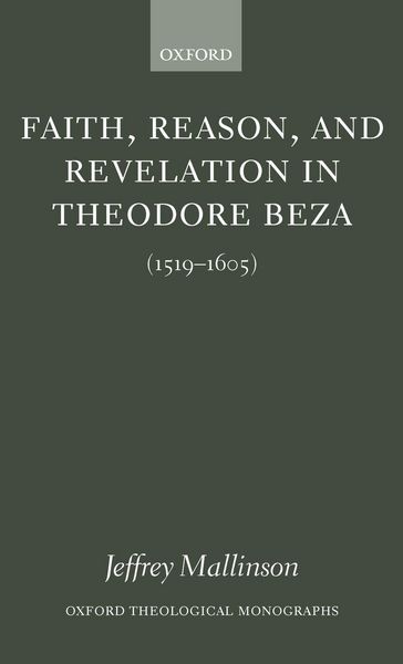 Produktbild: Faith, Reason, and Revelation in Theodore Beza (1519-1605)