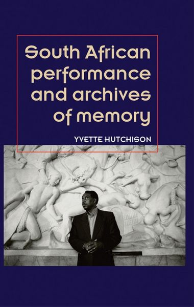 Produktbild: South African performance and archives of memory