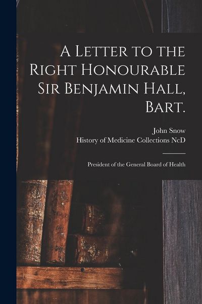 Produktbild: A Letter to the Right Honourable Sir Benjamin Hall, Bart.: President of the General Board of Health