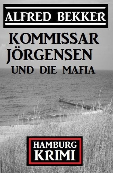 Produktbild: Kommissar J&ouml;rgensen und die Mafia: Hamburg Krimi