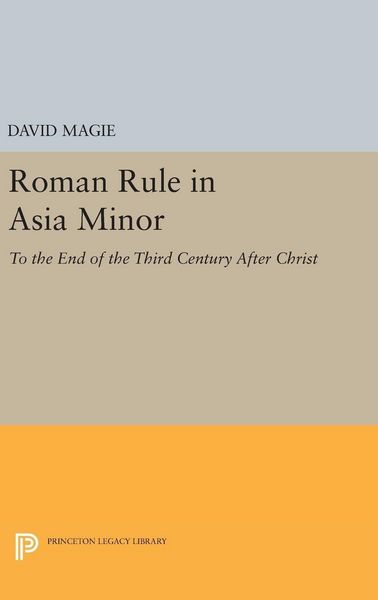 Produktbild: Roman Rule in Asia Minor, Volume 1 (Text)