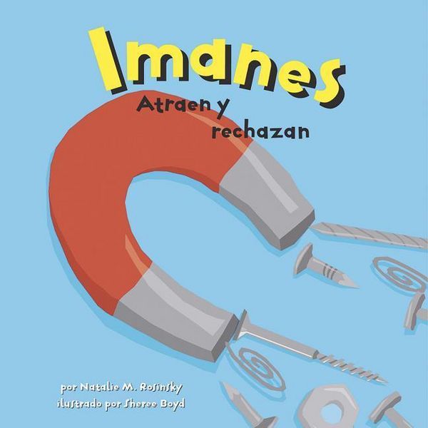 Produktbild: Imanes: Atraen Y Rechazan (Magnets: Pulling Together, Pushing Apart)