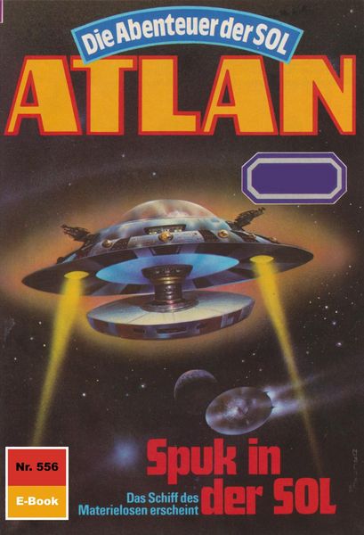 Produktbild: Atlan 556: Spuk in der SOL