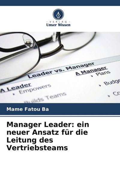Produktbild: Manager Leader: ein neuer Ansatz f&uuml;r die Leitung des Vertriebsteams