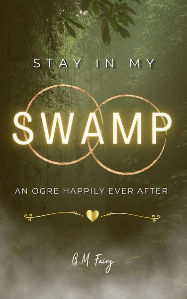Produktbild: Stay In My Swamp: An Ogre Happily Ever After (Get In My Swamp, #2)