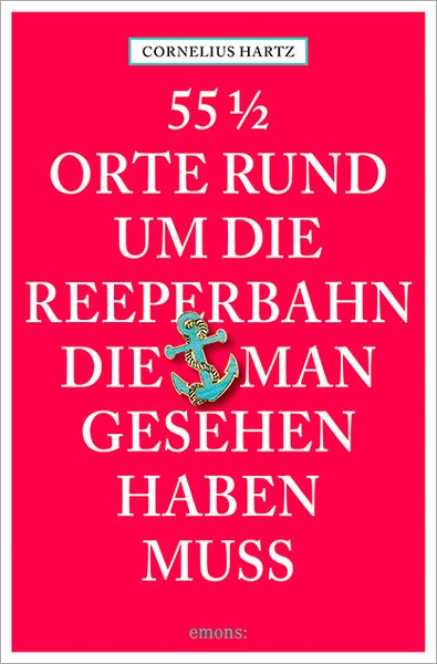 Produktbild: 55 1/2 Orte rund um die Reeperbahn, die man gesehen haben muss