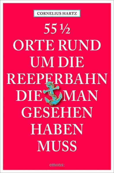 Produktbild: 55 1/2 Orte rund um die Reeperbahn, die man gesehen haben muss