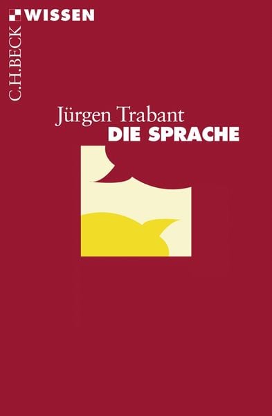 Die Sprache, Taschenbuch von Jürgen Trabant, C.H. Beck, 9783406562648