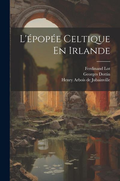 Produktbild: L'&eacute;pop&eacute;e Celtique En Irlande