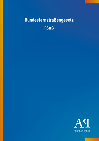 Bundesfernstraßengesetz, Taschenbuch von , Outlook, 9783731447238