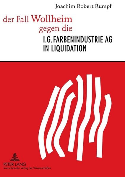 Produktbild: der Fall Wollheim gegen die I.G. Farbenindustrie AG in Liquidation