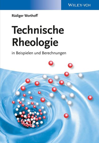 Produktbild: Technische Rheologie in Beispielen und Berechnungen