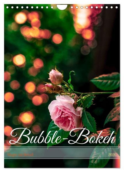 Produktbild: Bubble Bokeh (Wandkalender 2026 DIN A4 hoch), CALVENDO Monatskalender