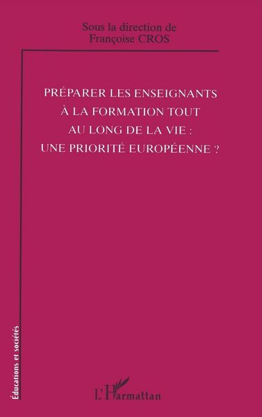 Produktbild: Pr&eacute;parer les enseignants &agrave; la formation tout au long de la vie: une priorit&eacute; europ&eacute;enne?