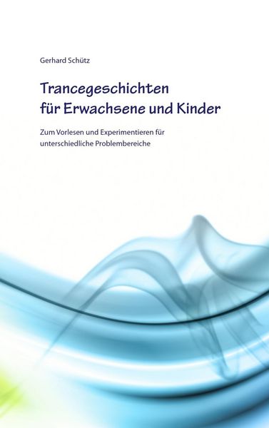 Produktbild: Trancegeschichten f&uuml;r Erwachsene und Kinder
