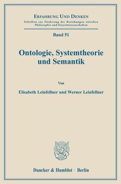 Ontologie, Systemtheorie und Semantik., Taschenbuch von Elisabeth Leinfellner , Werner Leinfellner, Duncker & Humblot, 9783428040773