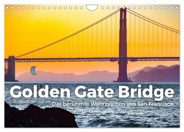 Produktbild: Golden Gate Bridge - Das ber&uuml;hmte Wahrzeichen von San Francisco. (Wandkalender 2026 DIN A4 quer), CALVENDO Monatskalender
