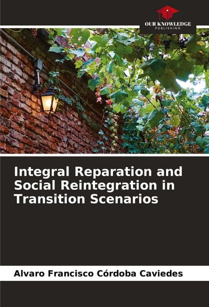 Produktbild: Integral Reparation and Social Reintegration in Transition Scenarios