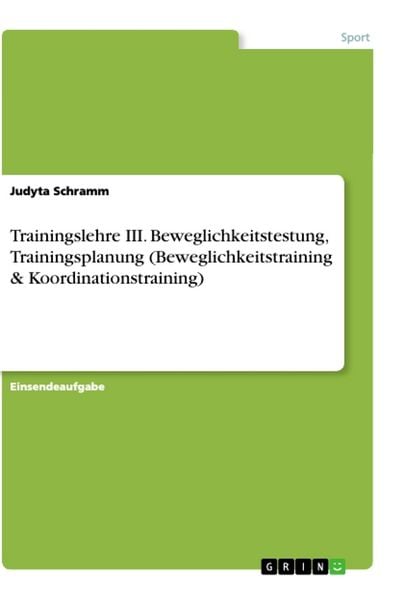 Produktbild: Trainingslehre III. Beweglichkeitstestung, Trainingsplanung (Beweglichkeitstraining & Koordinationstraining)