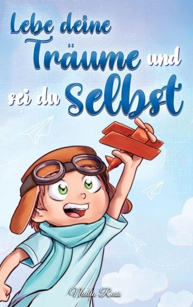 Produktbild: Lebe deine Tr&auml;ume und sei du selbst