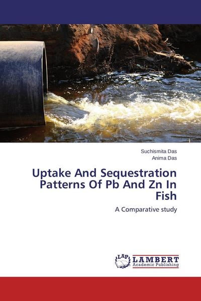 Produktbild: Uptake And Sequestration Patterns Of Pb And Zn In Fish