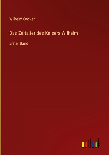 Produktbild: Das Zeitalter des Kaisers Wilhelm