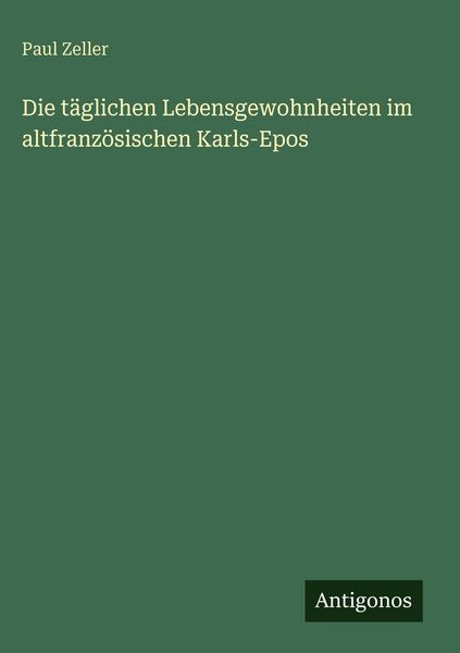 Produktbild: Die t&auml;glichen Lebensgewohnheiten im altfranz&ouml;sischen Karls-Epos