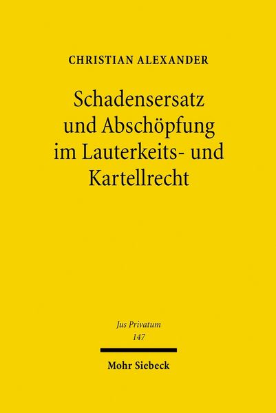 Produktbild: Schadensersatz und Absch&ouml;pfung im Lauterkeits- und Kartellrecht