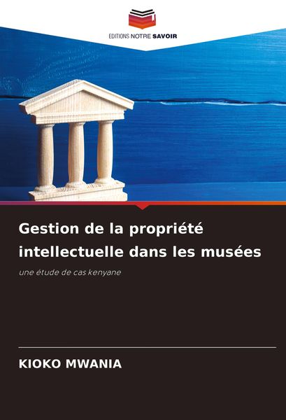 Produktbild: Gestion de la propri&eacute;t&eacute; intellectuelle dans les mus&eacute;es